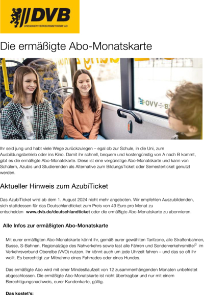 Weitere Infos erhälst du auf der <a href="https://www.dvb.de/de-de/tickets/schueler-studenten/schueler"> Homepage der DVB AG.</a>
