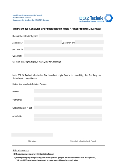 Sollten Sie die beantragte Beglaubigung/Zweitschrift nicht selbst abholen können, können Sie mit der Vollmacht eine Person beauftragen.