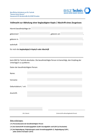 Sollten Sie die beantragte Beglaubigung/Zweitschrift nicht selbst abholen können, können Sie mit der Vollmacht eine Person beauftragen.